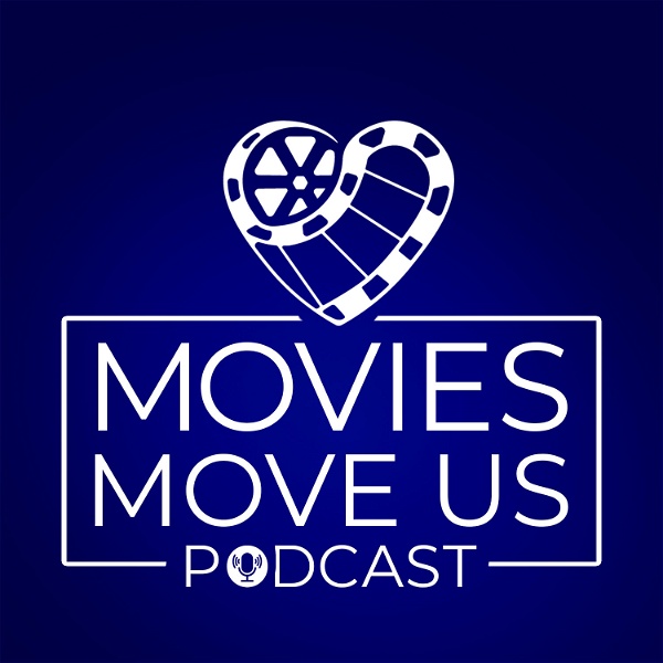 Artwork for Movies Move Us Podcast