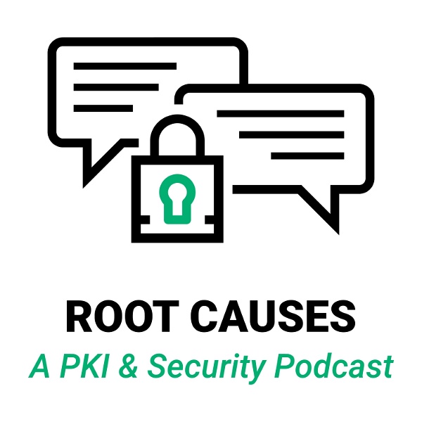Artwork for Root Causes: A PKI and Security Podcast