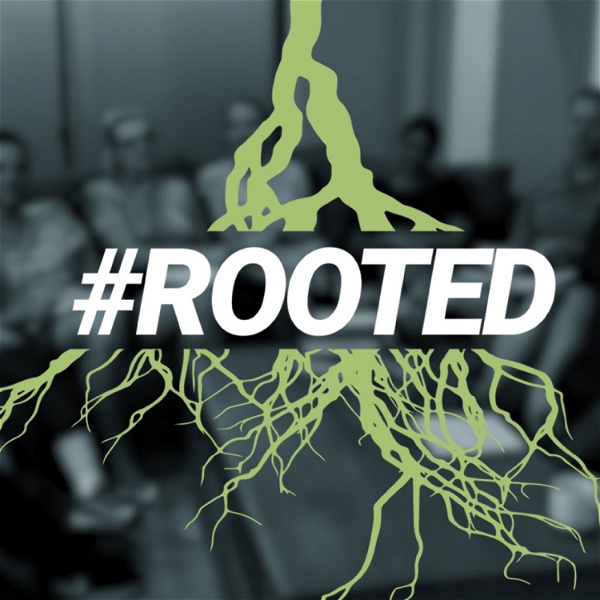 Artwork for #Rooted