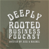Growing a Deeply Rooted Business