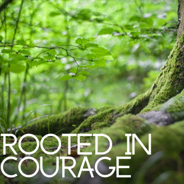 Artwork for Rooted In Courage