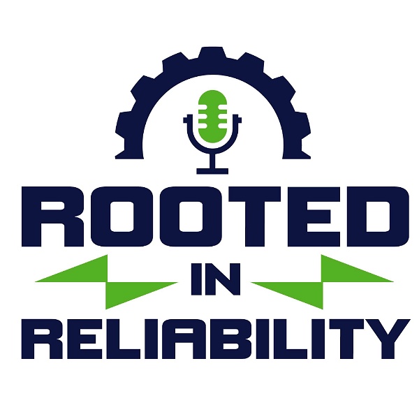 Artwork for Rooted in Reliability: The Plant Performance Podcast
