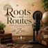Roots and Routes with Zee