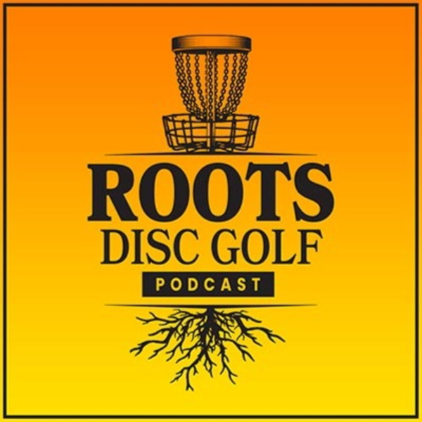 Artwork for Roots Disc Golf Podcast