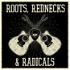 Roots Rednecks and Radicals