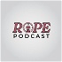 Rope Podcast