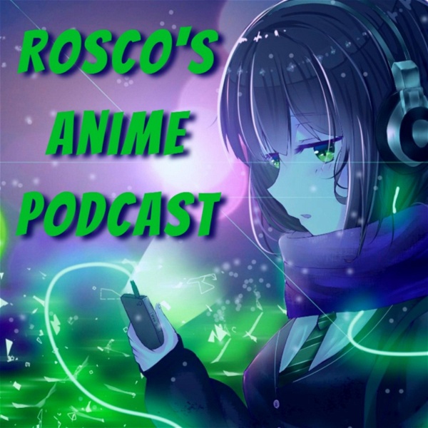 Artwork for Rosco's Anime Podcast
