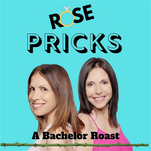 Artwork for Rose Pricks: A Bachelor Roast