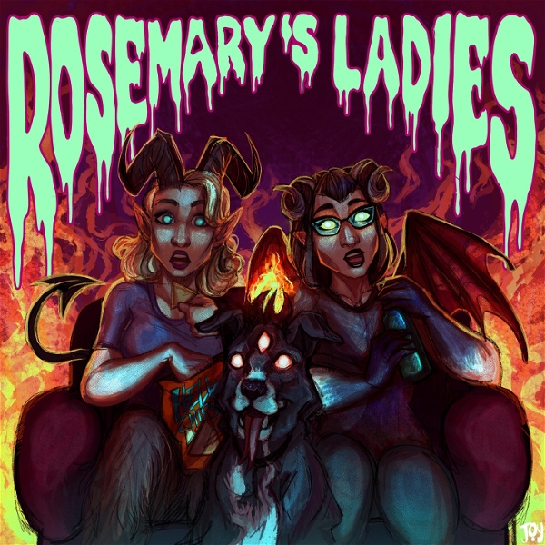 Artwork for Rosemary’s Ladies: A Horror Movie & Bad Movie Review Podcast