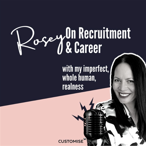 Artwork for Rosey On Recruitment & Career
