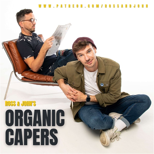 Artwork for Ross & John's Organic Capers Podcast