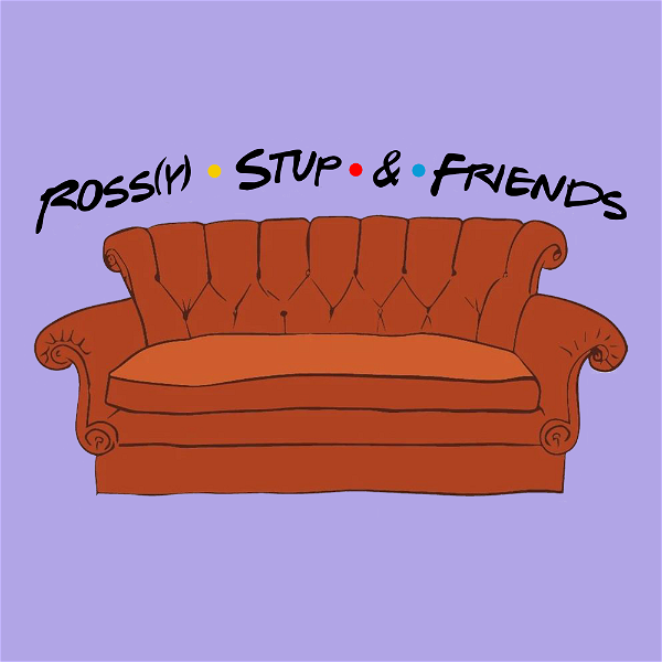 Artwork for Ross(y) • Stup • & • Friends