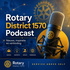 Rotary D1570 Podcast