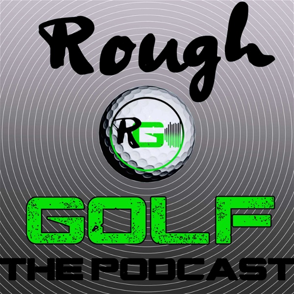 Artwork for Rough Golf Podcast