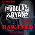 Roula & Ryan's Raw Feed