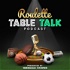 Roulette Table Talk