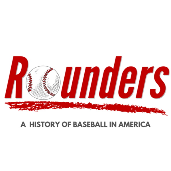 Artwork for Rounders: A History of Baseball in America