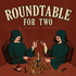 Roundtable For Two - A Traitors Podcast