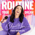 Routine Your Dream: Marketing and Success Habits for Online Entrepreneurs