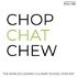 Chop Chat Chew