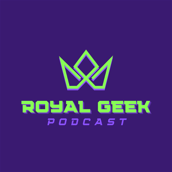 Artwork for Royal Geek Podcast