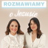 Rozmawiamy o Jezusie
