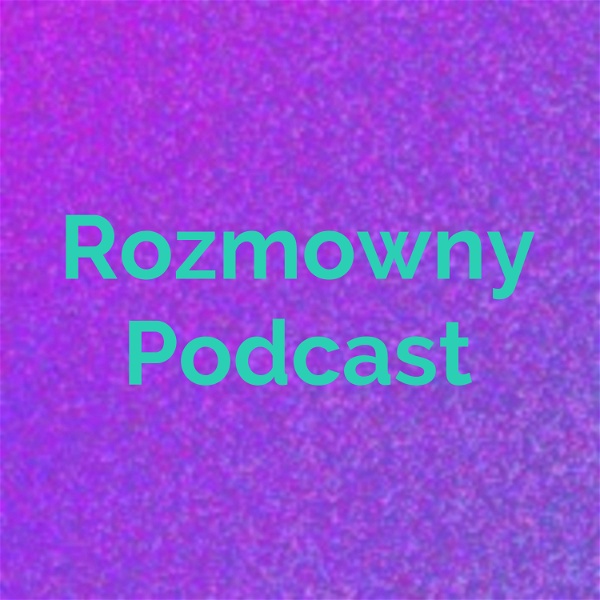 Artwork for Rozmowny Podcast