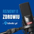 Rozmowy o zdrowiu z Kliniki.pl