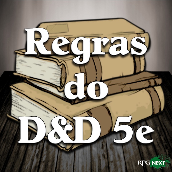 Artwork for RPG Next: Regras do DnD 5e