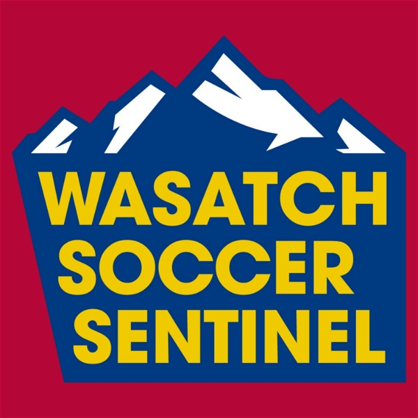 Artwork for Wasatch Soccer Sentinel: for Real Salt Lake fans