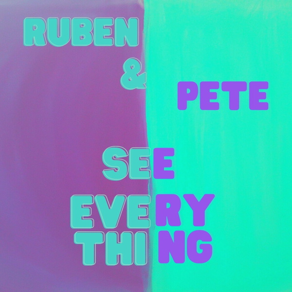 Artwork for Ruben & Pete See Everything