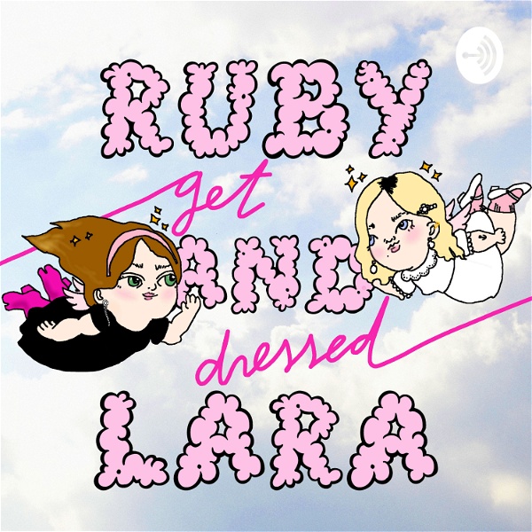 Artwork for Ruby and Lara Get Dressed