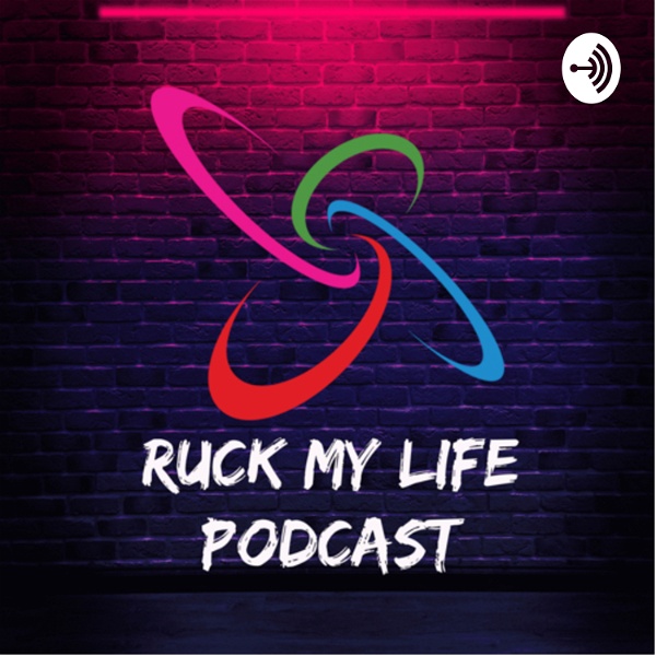 Artwork for Ruck My Life Podcast