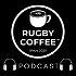 RUGBYCOFFEE Podcast