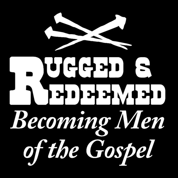 Artwork for Rugged and Redeemed