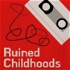 Ruined Childhoods