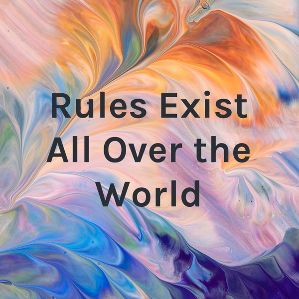 Artwork for Rules Exist All Over the World