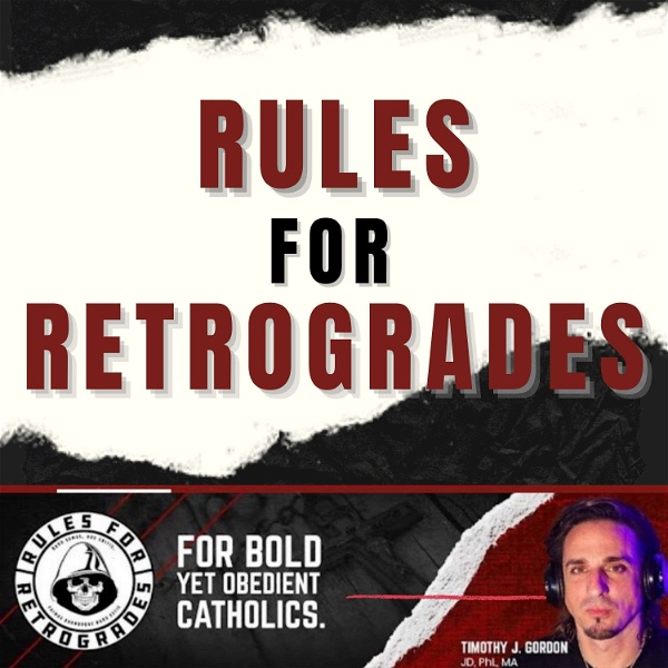 Artwork for Timothy Gordon Rules for Retrogrades Podcast