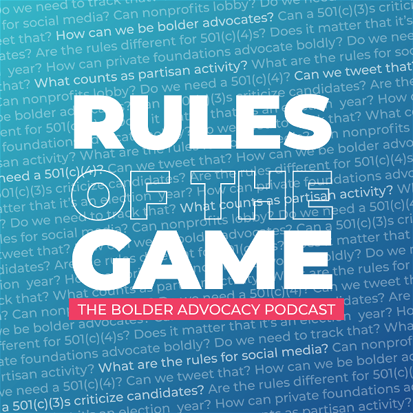 Artwork for Rules of the Game: The Bolder Advocacy Podcast