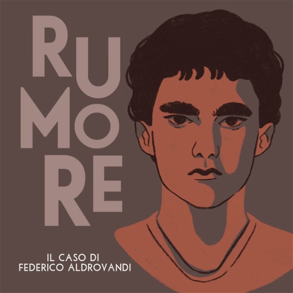 Artwork for Rumore. Il caso di Federico Aldrovandi