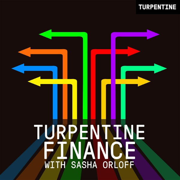 Artwork for "Turpentine Finance" with Sasha Orloff