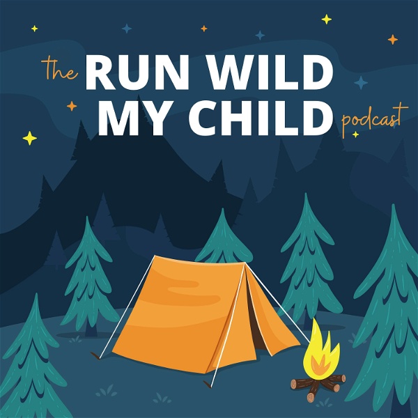 Artwork for Run Wild My Child Podcast