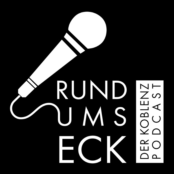Artwork for RUND UMS ECK – Der Koblenz Podcast