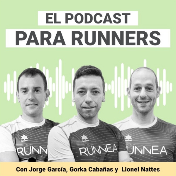 Artwork for RUNNEA Podcast I Escúchanos cuando salgas a correr