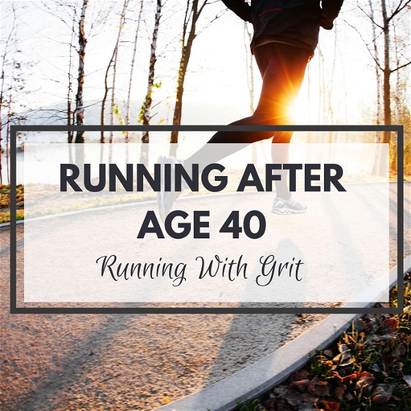 Artwork for Running After Age 40