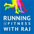 Running and Fitness With Raj