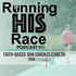 Running His Race Podcast with Christian Run Coach, Elizabeth