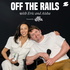 Off The Rails With Eric And Aisha