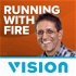 Running with Fire with Tak Bhana