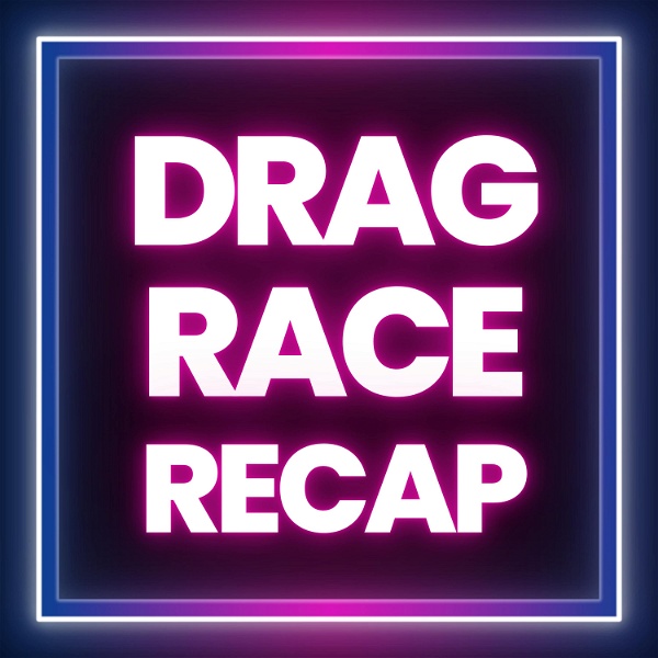 Artwork for RuPaul's Drag Race Recap
